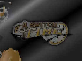 A Switch in Time