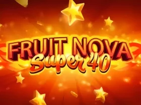 Fruit Super Nova 40